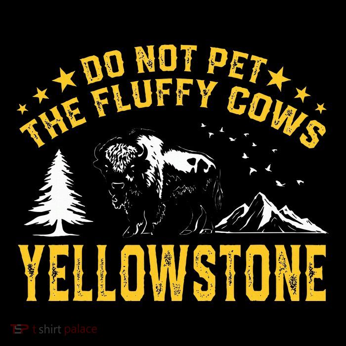 Do Not Pet The Fluffy Cows Buffalo & Bison Yellowstone Park Sustainable Bucket Hat