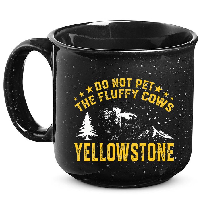 Do Not Pet The Fluffy Cows Buffalo & Bison Yellowstone Park 15oz Campfire Ceramic Mug