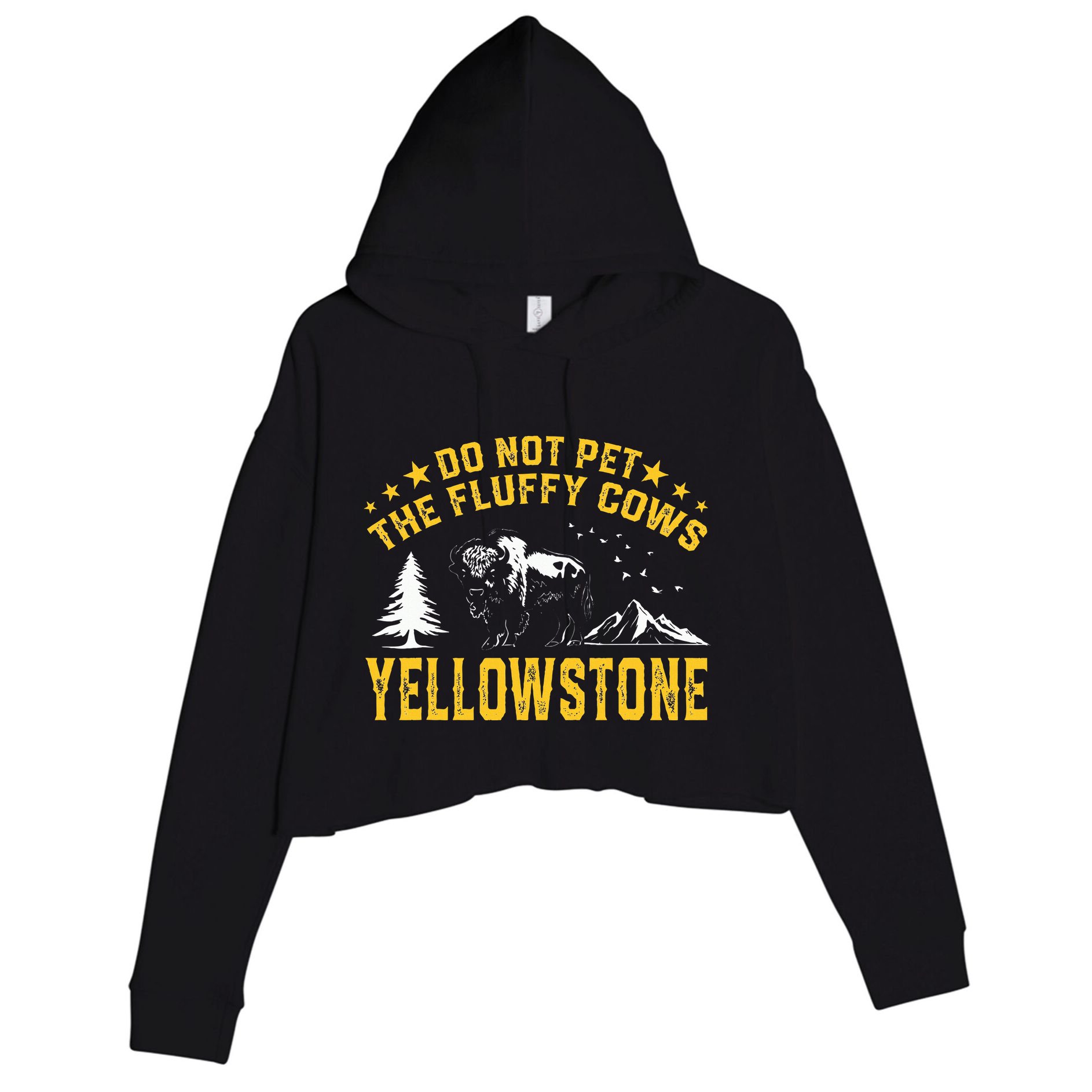 Do Not Pet The Fluffy Cows Buffalo & Bison Yellowstone Park Crop Fleece Hoodie