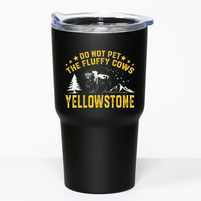 Do Not Pet The Fluffy Cows Buffalo & Bison Yellowstone Park Tumbler