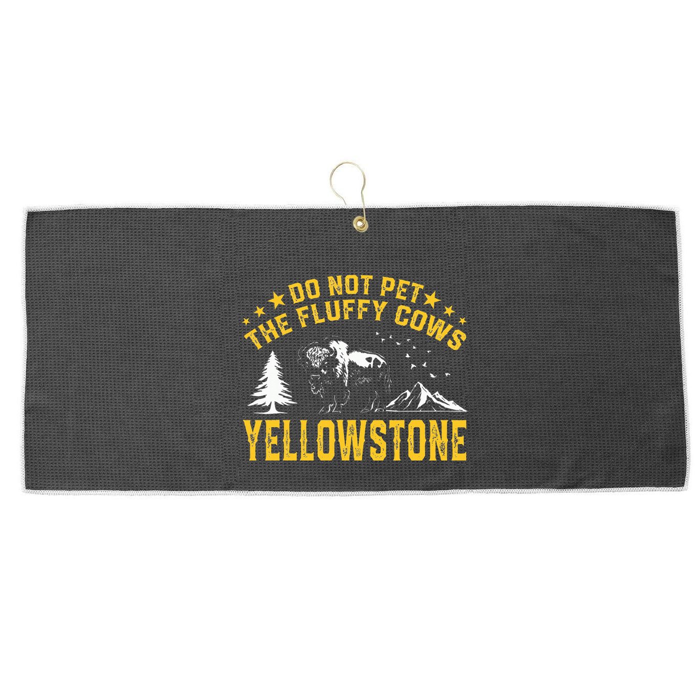 Do Not Pet The Fluffy Cows Buffalo & Bison Yellowstone Park Large Microfiber Waffle Golf Towel
