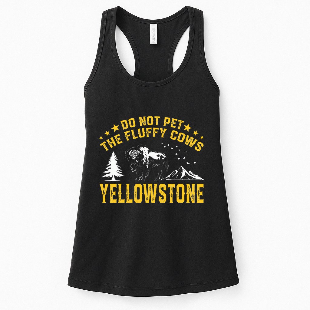 Do Not Pet The Fluffy Cows Buffalo & Bison Yellowstone Park Womens Tank Top