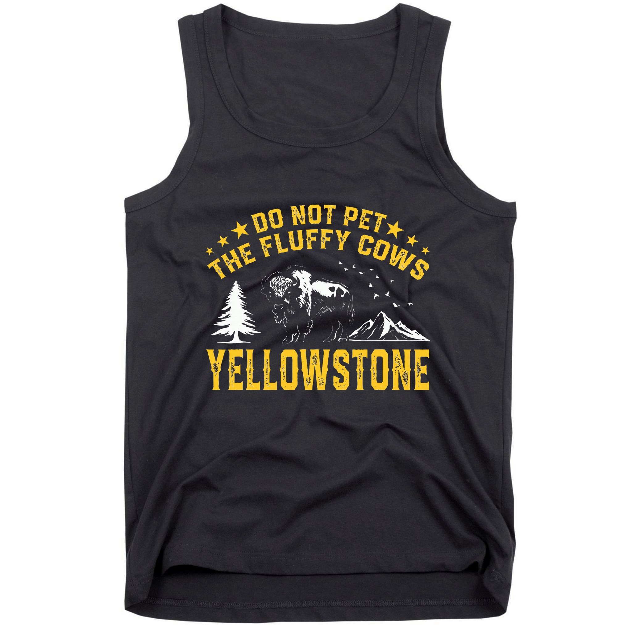 Do Not Pet The Fluffy Cows Buffalo & Bison Yellowstone Park Tank Top