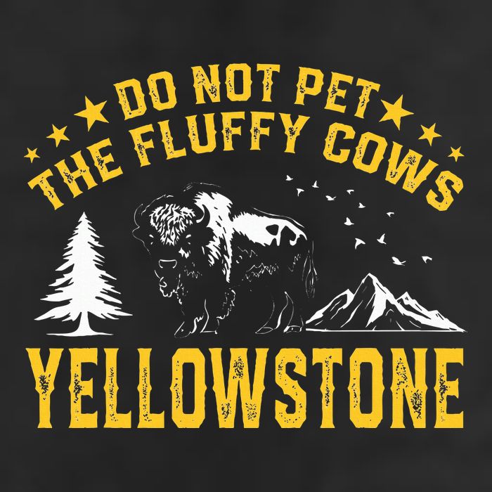 Do Not Pet The Fluffy Cows Buffalo & Bison Yellowstone Park Golf Towel