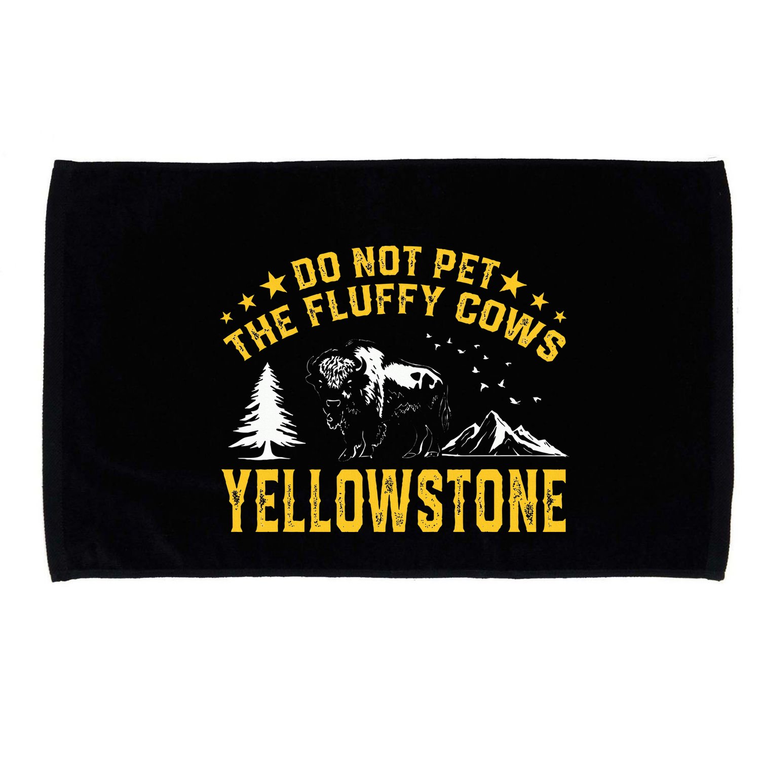 Do Not Pet The Fluffy Cows Buffalo & Bison Yellowstone Park Microfiber Hand Towel
