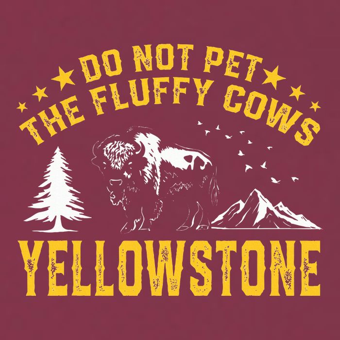 Do Not Pet The Fluffy Cows Buffalo & Bison Yellowstone Park 16oz Travel Tumbler