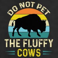 Do Not Pet the Fluffy Cows Funny Bison Yellowstone Park 7 Panel Mesh Trucker Snapback Hat