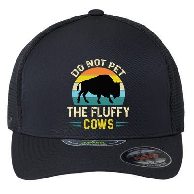 Do Not Pet the Fluffy Cows Funny Bison Yellowstone Park Flexfit Unipanel Trucker Cap