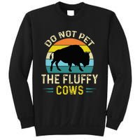 Do Not Pet the Fluffy Cows Funny Bison Yellowstone Park Sweatshirt