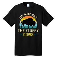 Do Not Pet the Fluffy Cows Funny Bison Yellowstone Park Tall T-Shirt