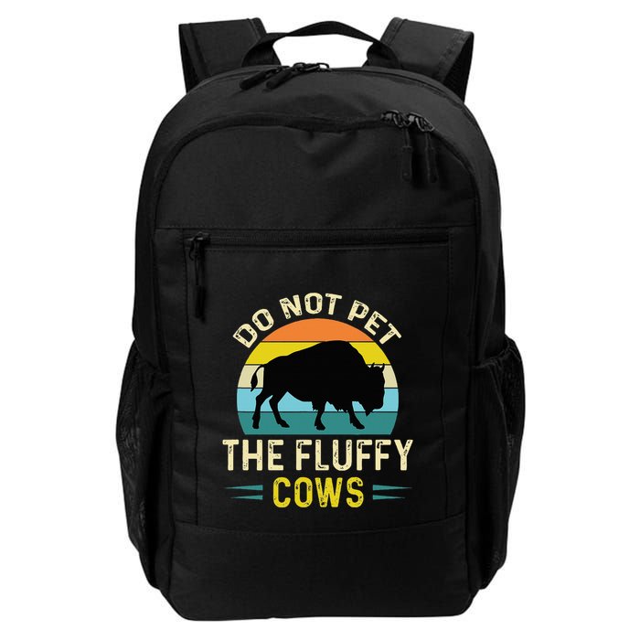 Do Not Pet the Fluffy Cows Funny Bison Yellowstone Park Backpack