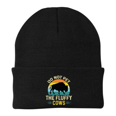 Do Not Pet the Fluffy Cows Funny Bison Yellowstone Park Beanie