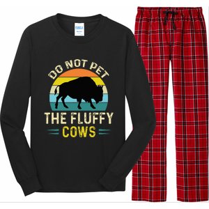 Do Not Pet the Fluffy Cows Funny Bison Yellowstone Park Long Sleeve Pajama Set