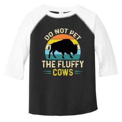 Do Not Pet the Fluffy Cows Funny Bison Yellowstone Park Toddler Fine Jersey T-Shirt