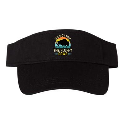 Do Not Pet the Fluffy Cows Funny Bison Yellowstone Park Valucap Bio-Washed Visor