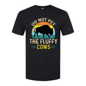 Do Not Pet the Fluffy Cows Funny Bison Yellowstone Park Softstyle CVC T-Shirt