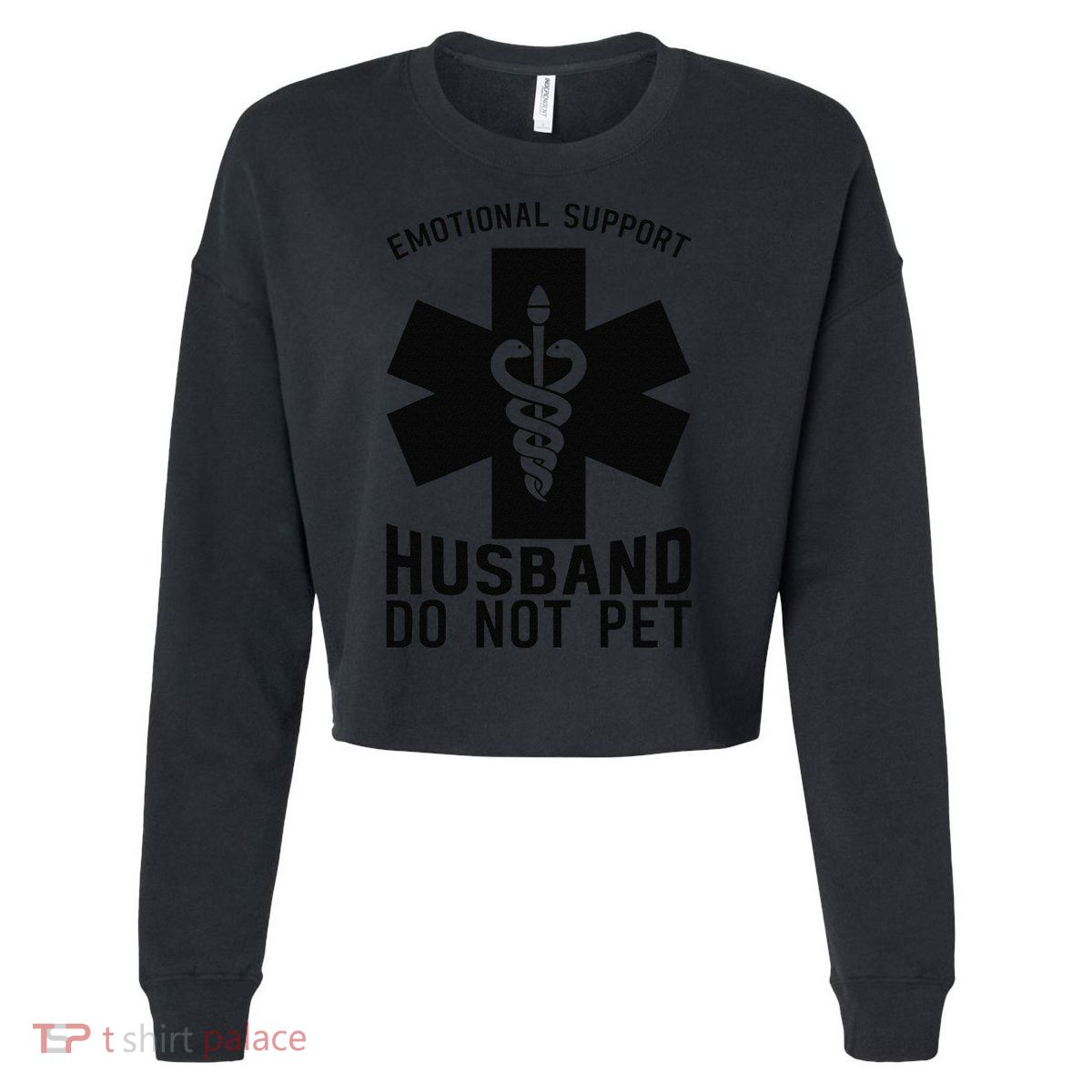 Do Not Pet Emotional Support Husband Cropped Pullover Crew