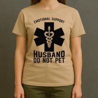 Do Not Pet Emotional Support Husband T-Shirt