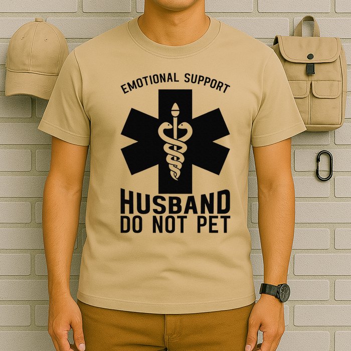 Do Not Pet Emotional Support Husband T-Shirt