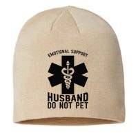 Do Not Pet Emotional Support Husband Sustainable Beanie