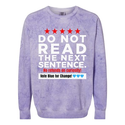 Do Not Read The Next Sentence! Vote Blue Kamala Harris 2024 Colorblast Crewneck Sweatshirt