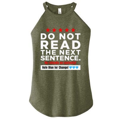 Do Not Read The Next Sentence! Vote Blue Kamala Harris 2024 Women’s Perfect Tri Rocker Tank