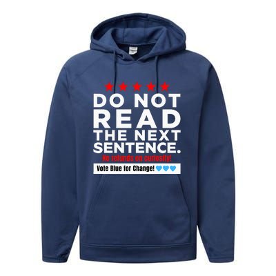 Do Not Read The Next Sentence! Vote Blue Kamala Harris 2024 Performance Fleece Hoodie