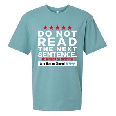 Do Not Read The Next Sentence! Vote Blue Kamala Harris 2024 Sueded Cloud Jersey T-Shirt