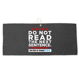 Do Not Read The Next Sentence! Vote Blue Kamala Harris 2024 Large Microfiber Waffle Golf Towel