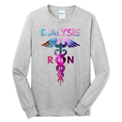 Dialysis Nephrology Registered Nurse Hospital Cute RN Nurses Tall Long Sleeve T-Shirt