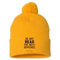 Do Not Read The Next Sentence Funny Pom Pom 12in Knit Beanie