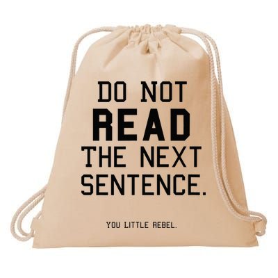 Do Not Read The Next Sentence Funny Drawstring Bag