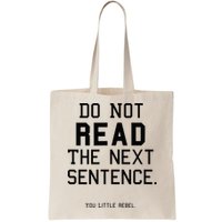 Do Not Read The Next Sentence Funny Bag