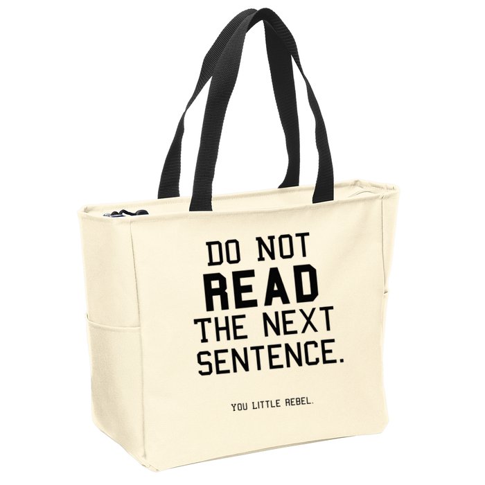 Do Not Read The Next Sentence Funny Zip Tote Bag