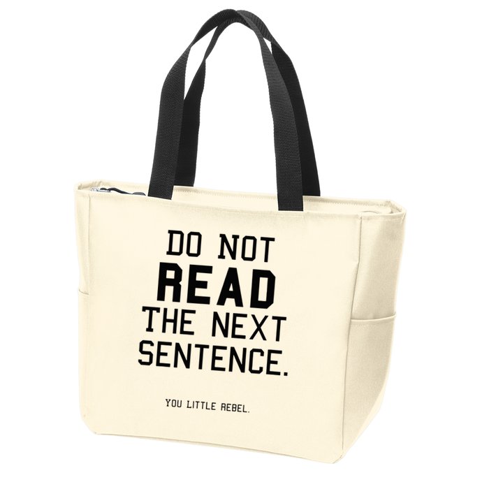 Do Not Read The Next Sentence Funny Zip Tote Bag