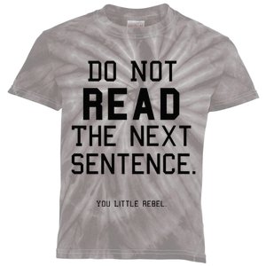 Do Not Read The Next Sentence Funny Kids Tie-Dye T-Shirt