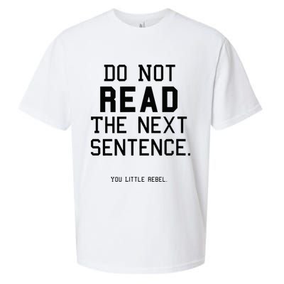 Do Not Read The Next Sentence Funny Sueded Cloud Jersey T-Shirt