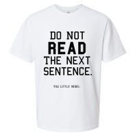 Do Not Read The Next Sentence Funny Sueded Cloud Jersey T-Shirt