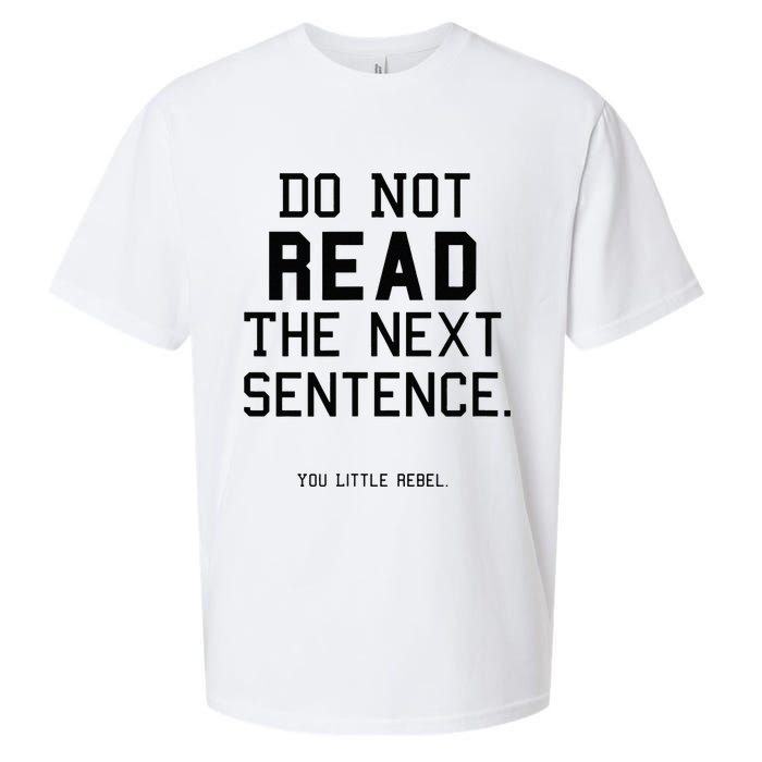 Do Not Read The Next Sentence Funny Sueded Cloud Jersey T-Shirt