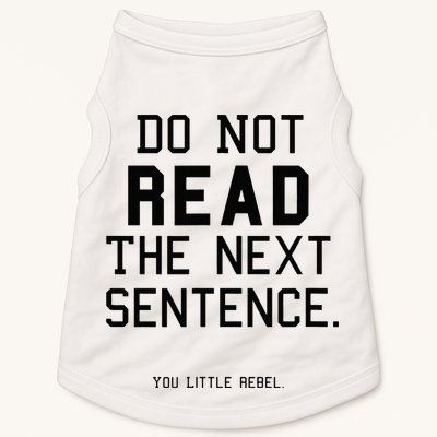 Do Not Read The Next Sentence Funny Doggie Tank