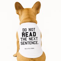 Do Not Read The Next Sentence Funny Doggie Tank