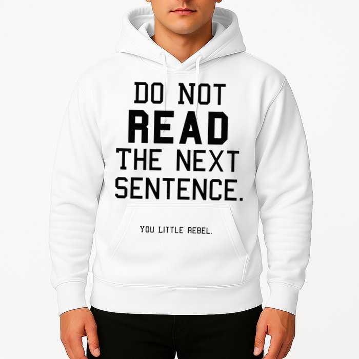 Do Not Read The Next Sentence Funny Hoodie