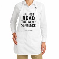 Do Not Read The Next Sentence Funny Apron