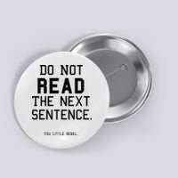 Do Not Read The Next Sentence Funny Button