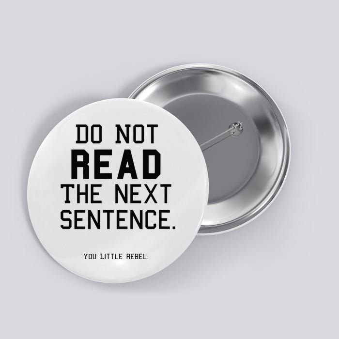 Do Not Read The Next Sentence Funny Button