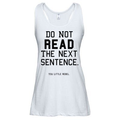 Do Not Read The Next Sentence Funny Ladies Essential Flowy Tank