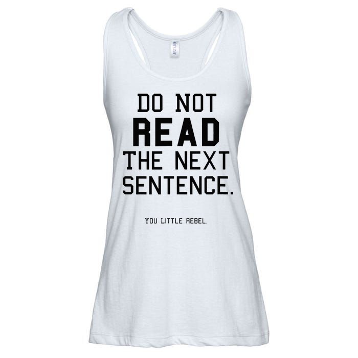 Do Not Read The Next Sentence Funny Ladies Essential Flowy Tank
