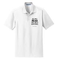 Do Not Read The Next Sentence Funny Dry Zone Grid Polo
