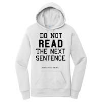 Do Not Read The Next Sentence Funny Women's Pullover Hoodie