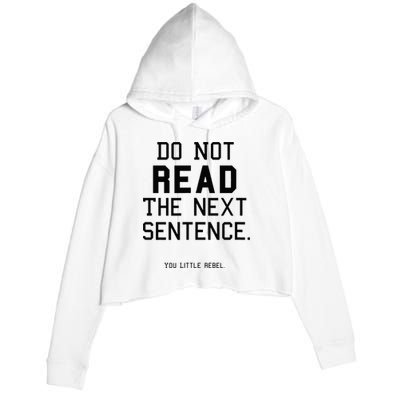 Do Not Read The Next Sentence Funny Crop Fleece Hoodie